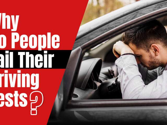 Top 10 Reasons Why People Fail Their Driving Tests